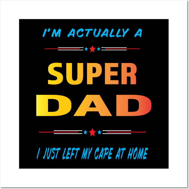 Super Dad Wall Art by Shawnsonart